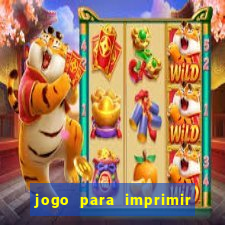 jogo para imprimir e montar